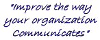 "Improve the way your organization communicates"